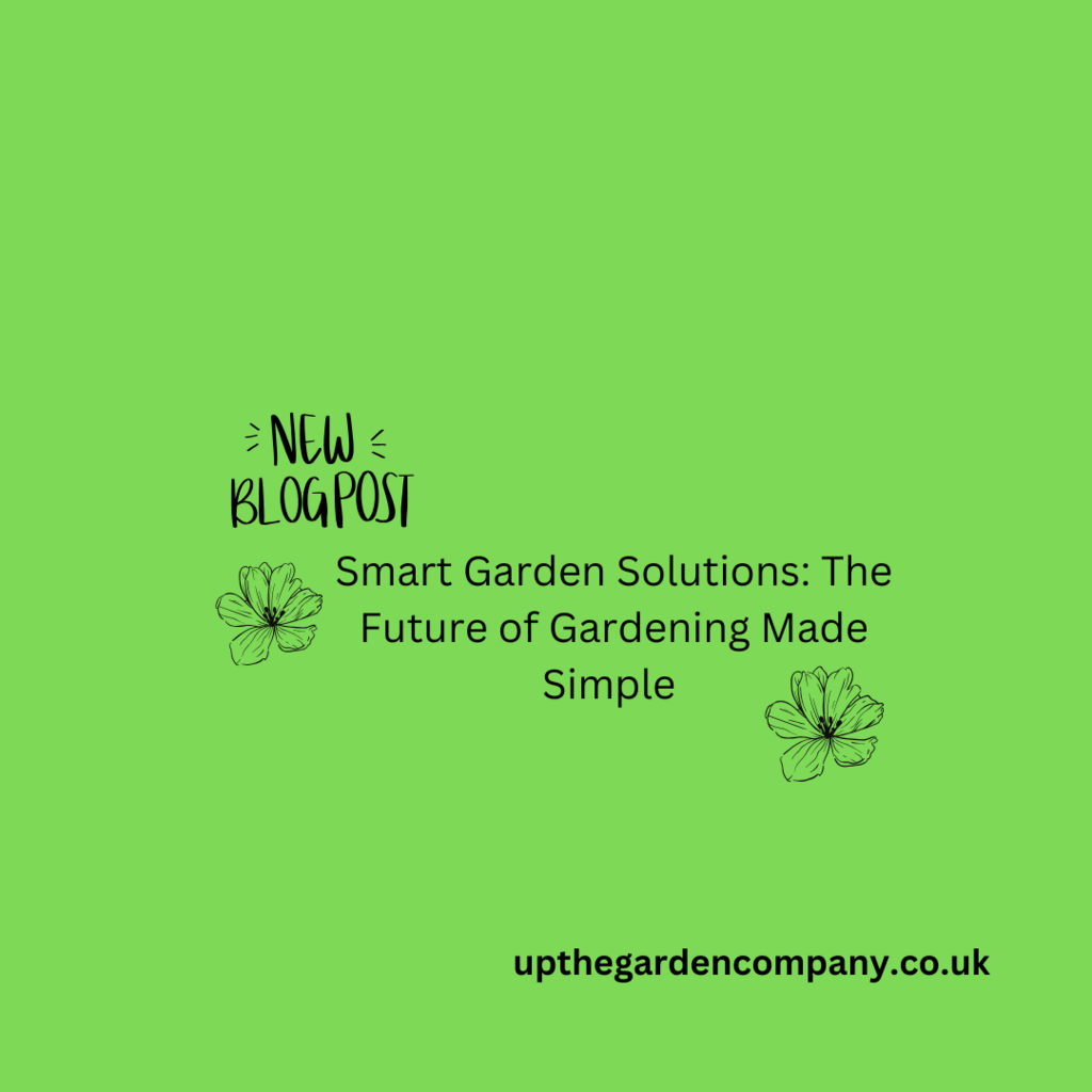 New Blog Post:
Smart Garden Solutions: The Future of Gardening made Simple